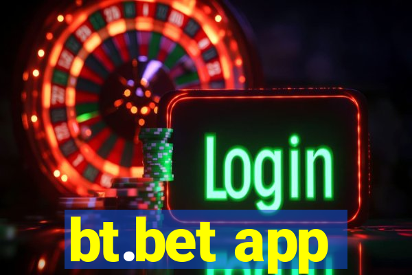 bt.bet app